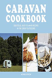 Caravan Cookbook by Monica Rivron