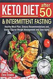 KETO DIET & Intermittent Fasting After 50 by Eva Evans