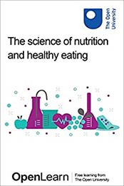 The science of nutrition and healthy eating by The Open University