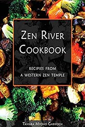 Zen River Cookbook by Tamara Myoho Gabrysch