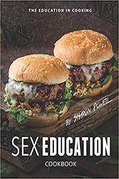 Sex Education Cookbook by Sharon Powell