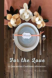 For The Love Cookbook by Melinda McAlindon