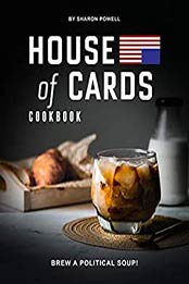 House of Cards Cookbook by Sharon Powell
