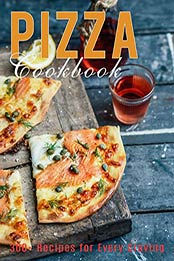 Pizza Cookbook by Jaime Heckman [EPUB: B08RRX6LVY]