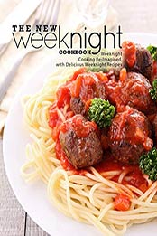 The New Weeknight Cookbook by BookSumo Press