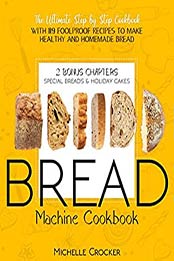 Bread Machine Cookbook by Michelle Crocker [EPUB: B08RY8SPDV]