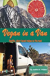 Vegan in a Van by Ashlen Wilder