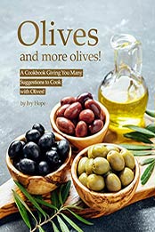 Olives and More Olives by Ivy Hope