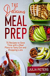 The Delicious Meal Prep by Julia Peters