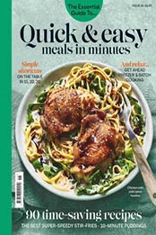 The Essential Guide To -  Quick & Easy Meals in Minutes [January 2021, Format: PDF]