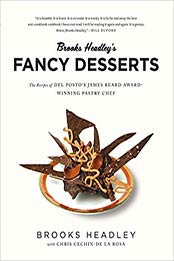 Brooks Headley's Fancy Desserts by Brooks Headley