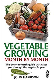 Vegetable Growing Month-By-Month by John Harrison