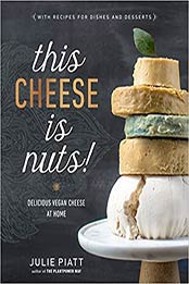 This Cheese is Nuts! by Julie Piatt