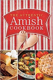 The Authentic Amish Cookbook by Norman Miller [EPUB:0736963650 ]