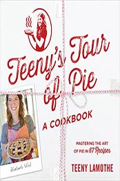 Teeny's Tour of Pie by Teeny Lamothe