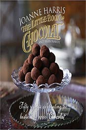 The Little Book of Chocolat by Joanne Harris