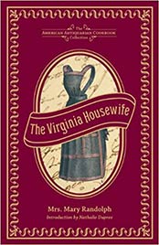 The Virginia Housewife by Mary Randolph