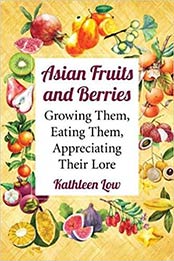 Asian Fruits and Berries by Kathleen Low