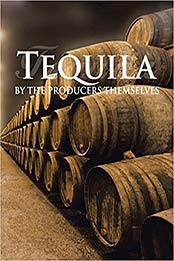 Tequila by the producers themselves by Elvira Abad