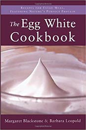 The Egg White Cookbook by Margaret Blackstone