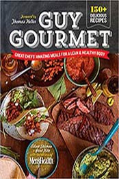 Guy Gourmet: Great Chefs' Best Meals for a Lean & Healthy Body by Adina Steiman