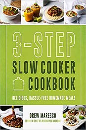 3-Step Slow Cooker Cookbook by Drew Maresco