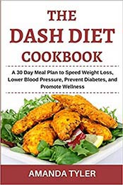 The DASH Diet Cookbook by Amanda Tyler 