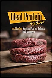 Ideal Protein Recipes by April Blomgren