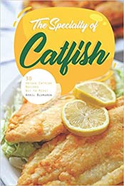 The Specialty of Catfish by April Blomgren