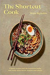 The Shortcut Cook by Rosie Reynolds