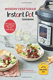 Modern Vegetarian Instant Pot® Cookbook by Jenny Tschiesche