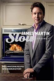 Slow Cooking by James Martin