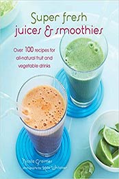 Super Fresh Juices & Smoothies by Nicola Graimes