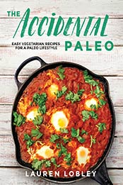 The Accidental Paleo by Lauren Lobley