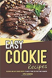 Easy Cookie Recipes by April Blomgren [EPUB:1974524825 ]