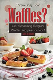 Craving for Waffles? by April Blomgren