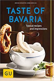 Taste of Bavaria by Anna Cavelius