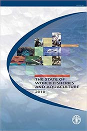 The State of World Fisheries and Aquaculture by Food and Agriculture Organization of the United Nations