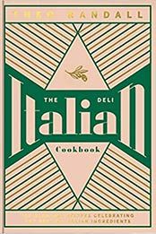 The Italian Deli Cookbook by Theo Randall