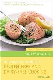 The Complete Guide to Gluten-Free and Dairy-Free Cooking by Glenis Lucas