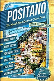 Positano The Amalfi Coast Cookbook by Daniel Bellino Zwicke