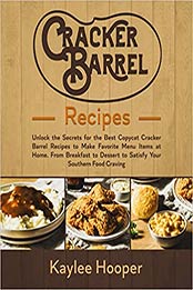 Cracker Barrel Recipes by Kaylee Hooper 