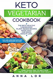 Keto Vegetarian Cookbook by Anna Lor