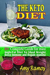 The Keto Diet by Amy Ramos