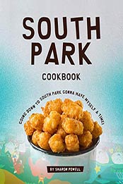 South Park Cookbook by Sharon Powell