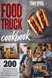 Food Truck Cookbook by Tony Byrde [EPUB: B08X1W563V]