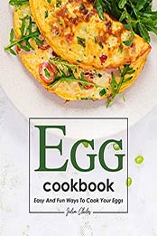 Egg Cookbook by Julia Chiles
