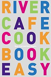 River Cafe Cookbook Easy by Ruth Gray