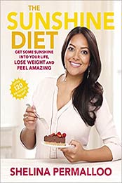 The Sunshine Diet by Shelina Permalloo