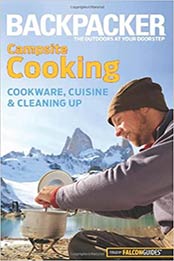 Backpacker magazine's Campsite Cooking by Molly Absolon